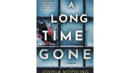 'A Long Time Gone' review: Moehling's third Ben Packard book sticks an emotional landing