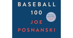 BOOK REVIEW: The Baseball 100 by Joe Posnanski