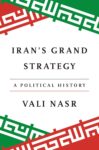 Iran's Grand Strategy by Vali Nasr: book review