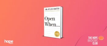 Feeling Overwhelmed? Perhaps ‘Open When…’ Will Help – Book Review