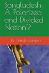 Book Review: “Bangladesh: A Polarized and Divided Nation?” by Dr. Habib Siddiqui