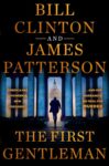 "The First Gentleman," by Bill Clinton, James Patterson