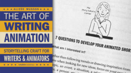 The Art of Writing Animation Book Review: A Rare Look at How Animation Stories Are Developed & Written