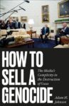 Adam Johnson, How To Sell A Genocide: The Media’s Complicity in the Destruction of Gaza (London: Pluto 2026), 232pp.