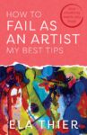 Book Review: How to Fail as an Artist by Ela Thier