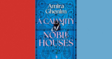 Book Review: ‘A Calamity of Noble Houses,’ by Amira Ghenim