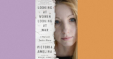 Book Review: ‘Looking at Women Looking at War,’ by Victoria Amelina