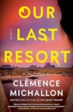 Book review: Our Last Resort by Clémence Michallon