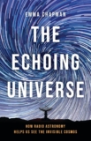Hearing the Heavens – Book Review of The Echoing Universe