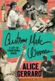 Alice Gerrard “Custom Made Woman – A Life In Traditional Music” – Americana UK