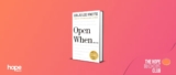 Feeling Overwhelmed? Perhaps ‘Open When…’ Will Help – Book Review