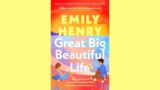 Book Review: Great Big Beautiful Life // Emily Henry  : The Indiependent